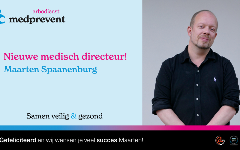 Maarten Spaanenburg, de nieuwe medisch directeur van Arbodienst Medprevent